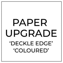 upgrade to coloured deckle edge paper for your invitations
