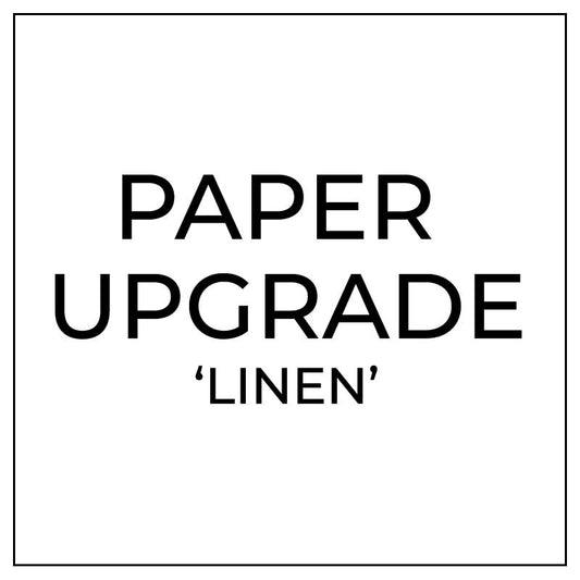 upgrade to linen paper for your invitations
