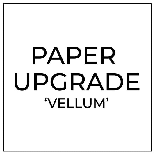 upgrade to vellum paper for your invitations