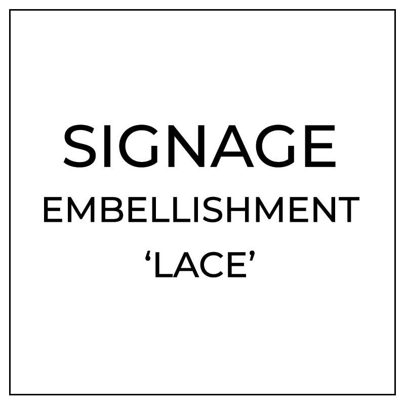 Signage - White Lace