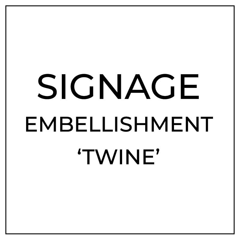 Signage add on twine