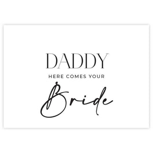 daddy here comes your bride sign