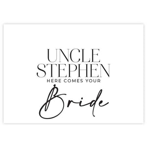 Uncle Here Comes Your Bride sign