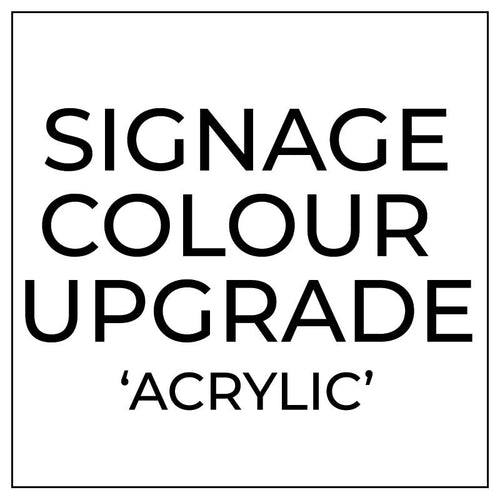 Signage Acrylic Colour Upgrade