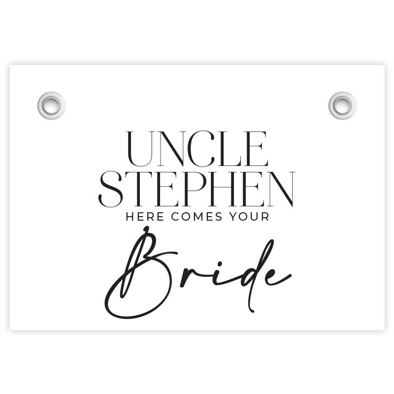 Uncle Here Comes Your Bride sign